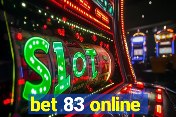 bet 83 online